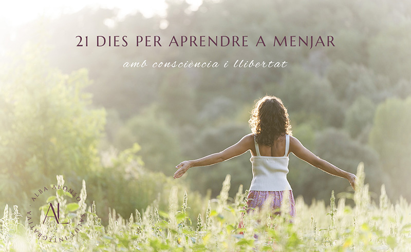 21 dies per aprendre a menjar amb consciència i llibertat